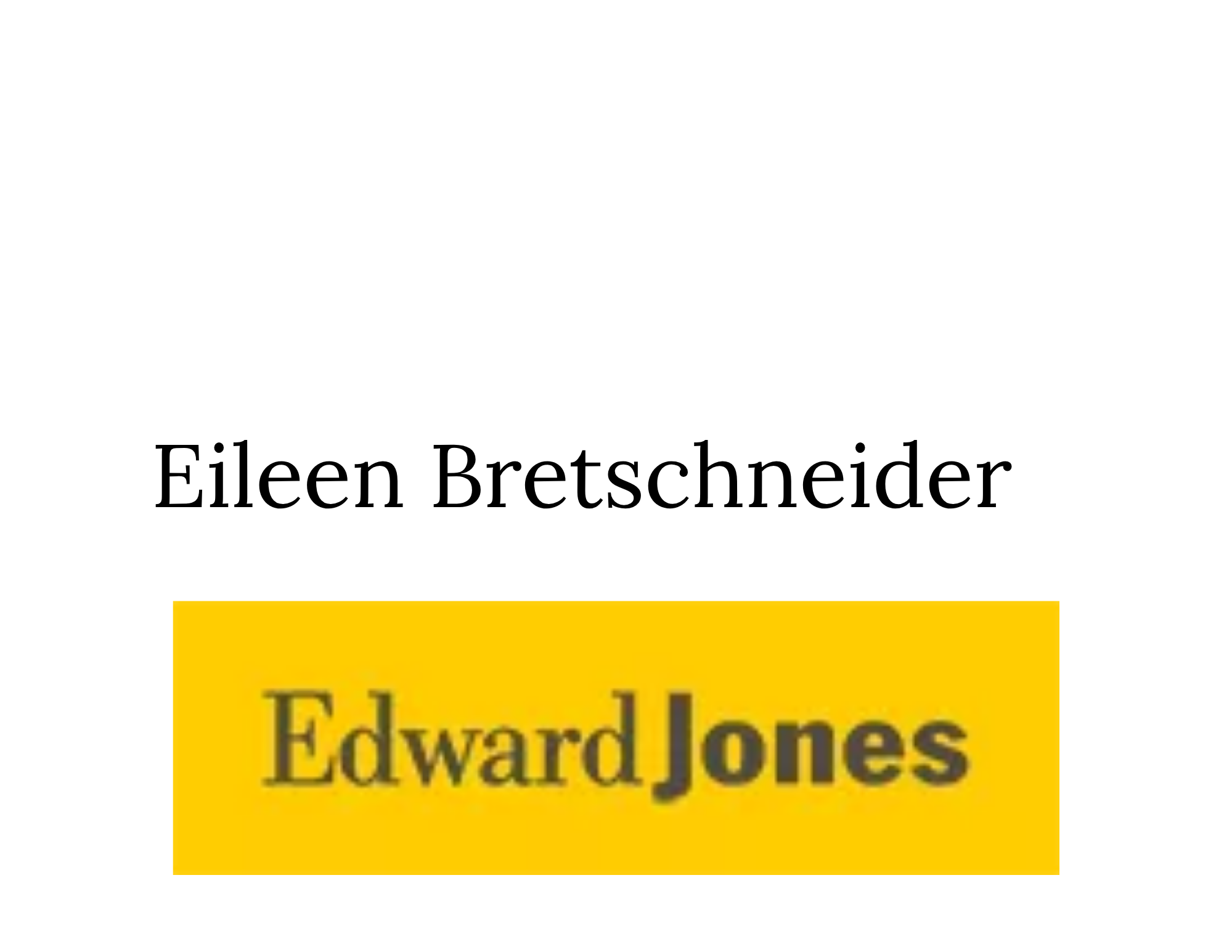 Eileen Bretschneider - Edward Jones 
