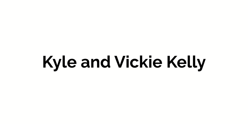 Kyle and Vickie Kelly