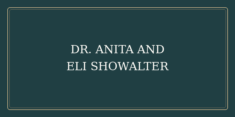 Dr. Anita and Eli Showalter